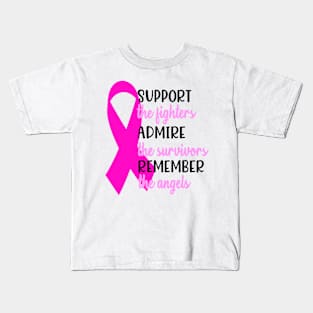Support the Fighters, Admire the Survivors, Remember the Angels Breast Cancer Awareness Gift Kids T-Shirt